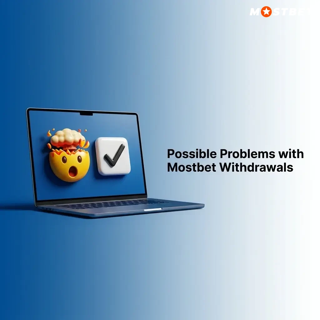 Mostbet withdrawal problems including pending requests, KYC issues, incorrect details, and bonus wagering requirements